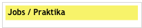  
 Jobs / Praktika

